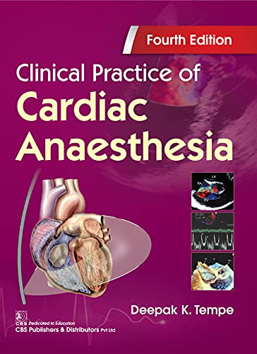 Clinical Practice of Cardiac Anaesthesia, 4th edition