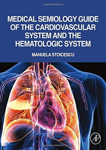 Medical Semiology Guide of the Cardiovascular System and the Hematologic System