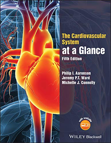 The Cardiovascular System at a Glance, 5th Edition