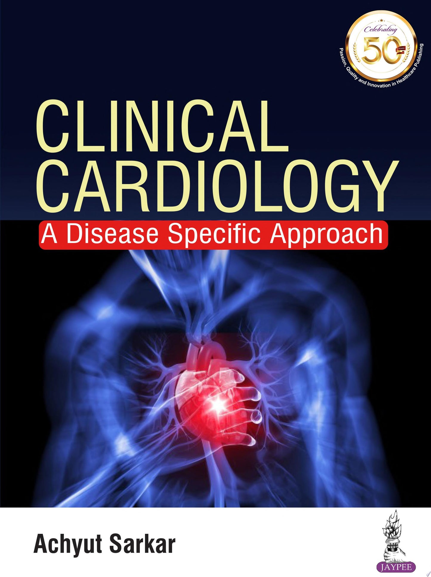 Clinical Cardiology: A Disease Specific Approach