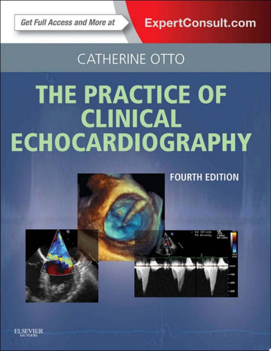The Practice of Clinical Echocardiography, 6th Edition