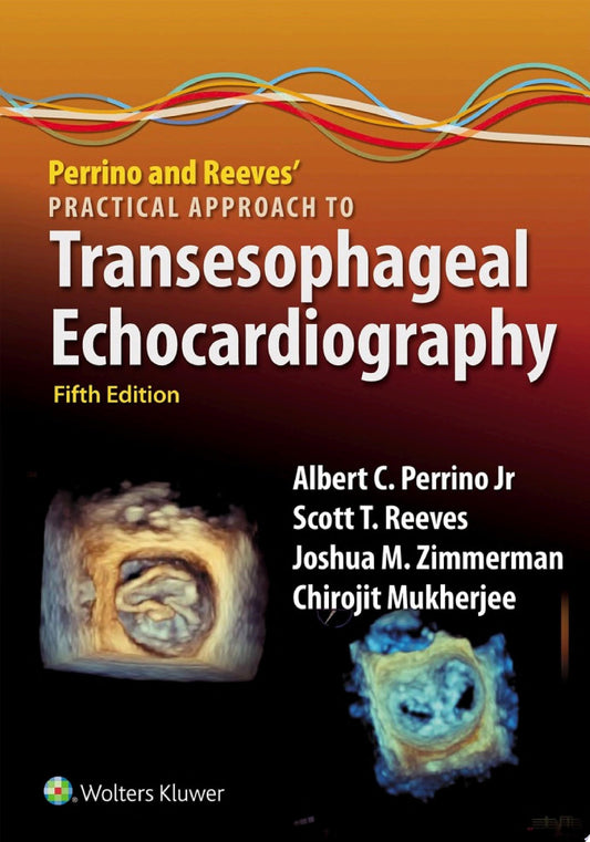 A Practical Approach to Transesophageal Echocardiography, 3rd Edition